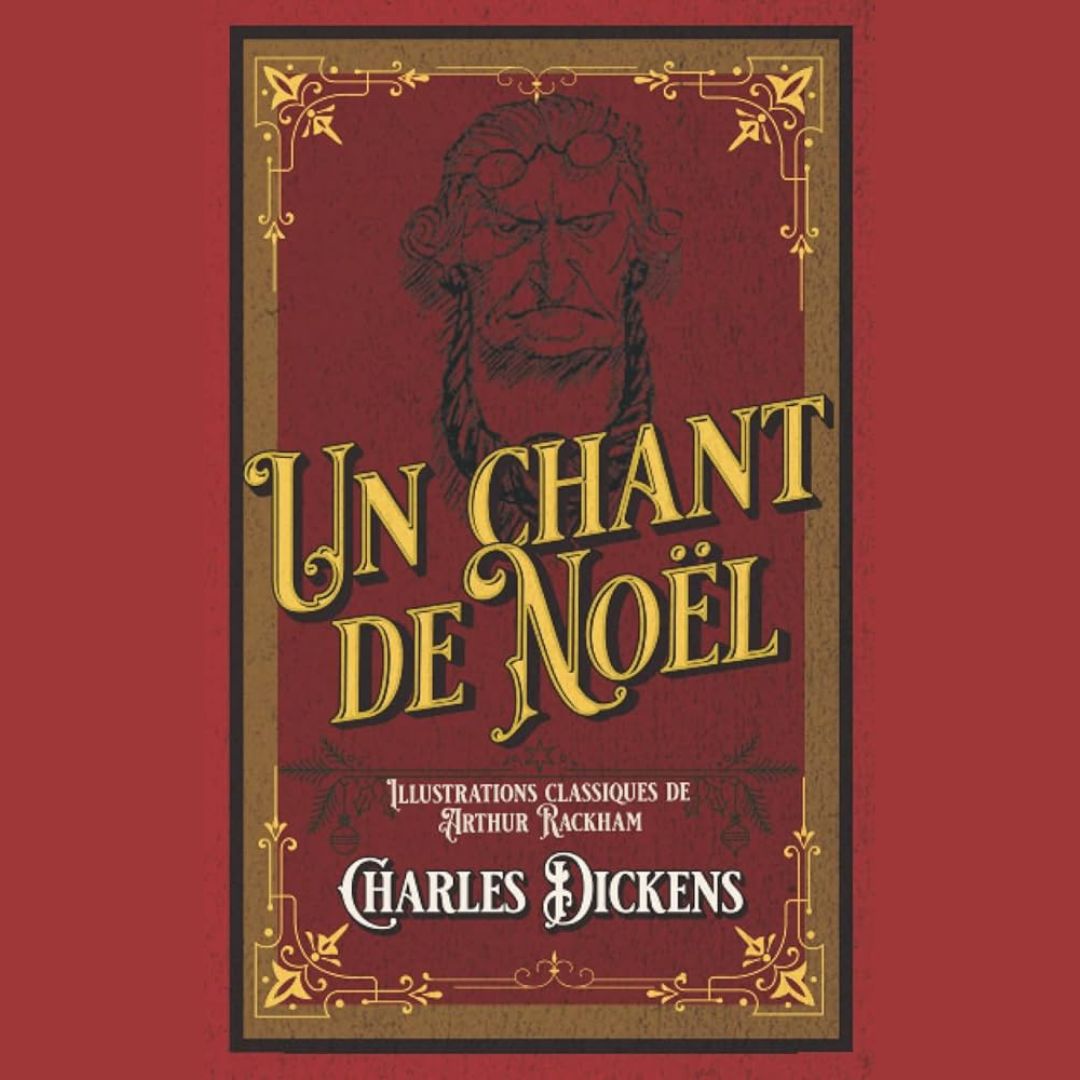 Un chant de Noël (A Christmas Carol) de Charles Dickens